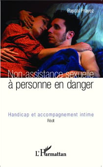 Non assistance sexuelle à personne en danger - handicap et accompagnement intime