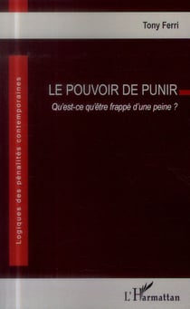 Le pouvoir de punir - qu'est ce qu'être frappé d'une peine ?