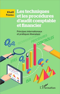 Les techniques et les procédures d'audit comptable et financier - principes internationaux et pratiques libanaises