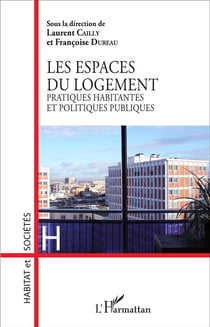 Les espaces du logement - pratiques habitantes et politiques publiques