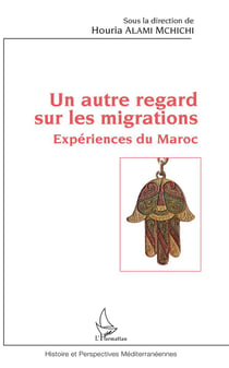 Un autre regard sur les migrations - experiénces du Maroc