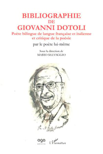Bibliographie de Giovanni Dotoli, poète bilingue de langue francaise et italienne et critique de la poésie par le poète lui même