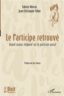 Le participe retrouvé - grand corpus étiqueté sur le participe passé