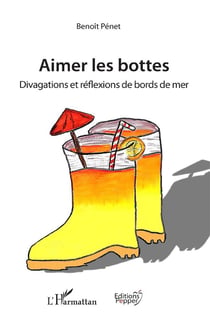 Aimer les bottes - divagations et réflexions de bord de mer