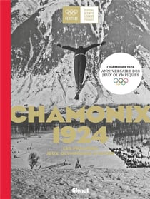 Chamonix 1924 : les premiers Jeux olympiques d'hiver