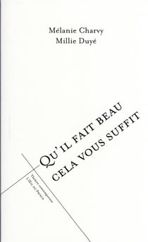 Qu'il fait beau cela vous suffit