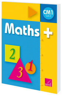 MATHS + CM1-MANUEL DE L'ELEVE