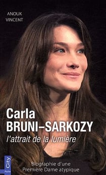 Carla bruni-sarkozy, l'attrait de la lumière