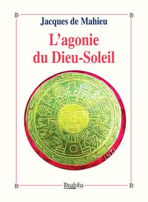 L'agonie du Dieu-Soleil