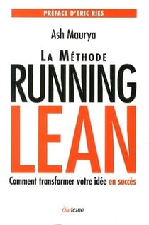 La méthode Running Lean - transformer votre idée en succès