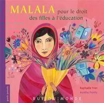 Malala, pour le droit des filles à l'école