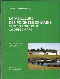 La meilleure des poignées de mains : Musée du Président Jacques Chirac