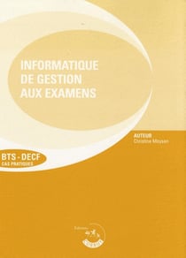 L'informatique de gestion aux examens - Pochette : Enoncés