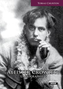 Aleister crowley, la biographie
