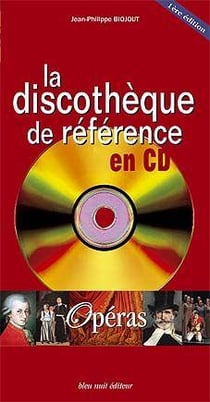 La discotheque de référence en CD - opéras