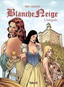 Blanche-Neige : Intégrale Tomes 1 à 3