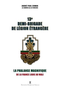 La 13e demi-brigade de la Légion étrangère