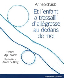 Et l'enfant a tressailli d'allégresse au dedans de moi