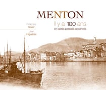 Menton - il y a 100 ans - en cartes postales anciennes