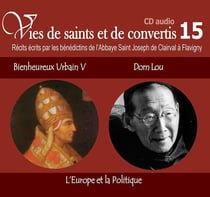 Vies de saints ou de convertis Tome 15 - Urbain V et Dom Lu