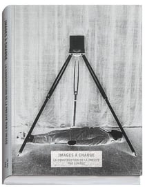 Images à charge, la construction de la preuve par l'image (version française)
