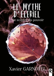 Le mythe d'Eleriel Tome 2 : le sceptre du pouvoir