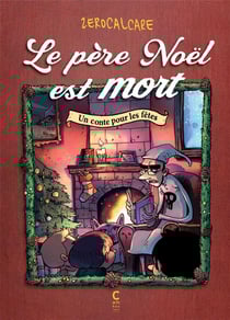 Le pere noël est mort : un conte de noël