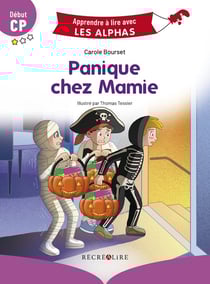 Apprendre à lire avec les Alphas : panique chez Mamie