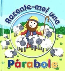 Raconte-moi une parabole