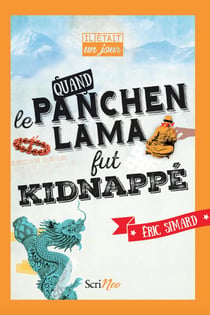 Il était un jour... : quand le Panchen Lama fut kidnappé