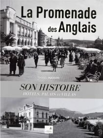 La Promenade des Anglais - son histoire : hôtels, palais et villas
