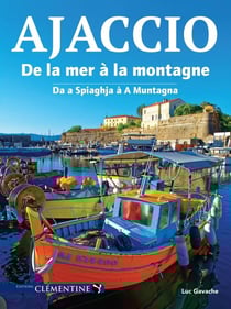 Ajaccio - de la mer à la montagne