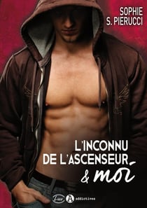 L'inconnu de l'ascenseur & moi
