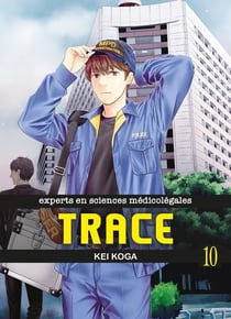 Trace - experts en sciences médicolégales Tome 10