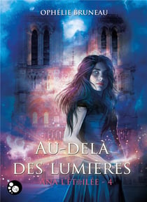 Ana l'étoilée t.4 - au-delà des lumières