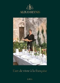 Alix D. Reynis : L'art de vivre à la française