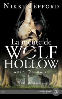 Wolf Hollow Tome 1 - la meute de Wolf Hollow