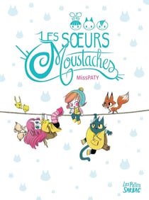 Les soeurs Moustaches : Intégrale Tomes 1 et 2