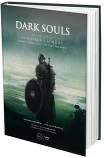 Dark Souls, par-dela là mort v.1 - Demon's Souls, Dark Souls, Dark Souls II (2e édition) - édition de luxe