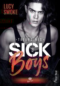 Sick boys Tome 3 : tueurs nés