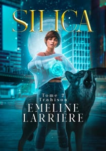 Silica Tome 2 : Trahison