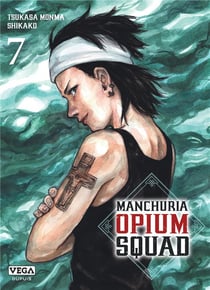 Manchuria opium squad Tome 7