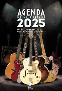 L'agenda de la guitare 2025-semainier : planificateur 12 mois : 365 anecdotes sur la guitare et des articles sur son évolution