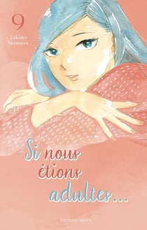 Si nous étions adultes Tome 9