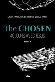 The Chosen : 40 jours avec Jésus Volume 2