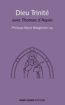 Dieu Trinité : avec Thomas d'Aquin