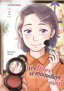 Les fleurs se maquillent aussi Tome 2