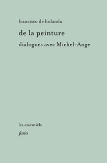 De la peinture : Dialogues avec Michel-Ange