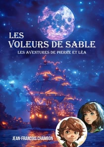 Les voleurs de sable : Les aventures de Pierre et Léa