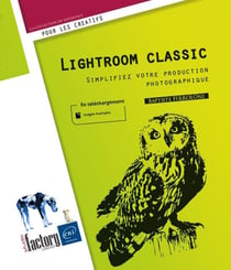 Lightroom 2021 : simplifiez votre production photographique